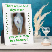 No Bad days - Samoyed plaque Fotoplatte (Seite)