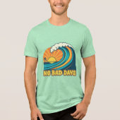 NO BAD DAYS Tri-Blend SHIRT (Vorderseite)