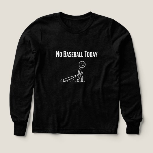 No Baseball Today Sad Stick Figure Baseball lovers (Design Vorderseite)