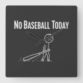 No Baseball Today Sad Stick Figure Baseball lovers Quadratische Wanduhr (Vorderseite)