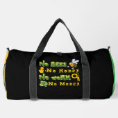 No Bees No Honey No Money Duffle Bag (Rückseite)