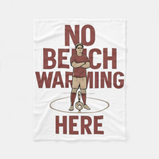 No Bench Warming Here Soccer Fan Novelty Graphic Fleecedecke
