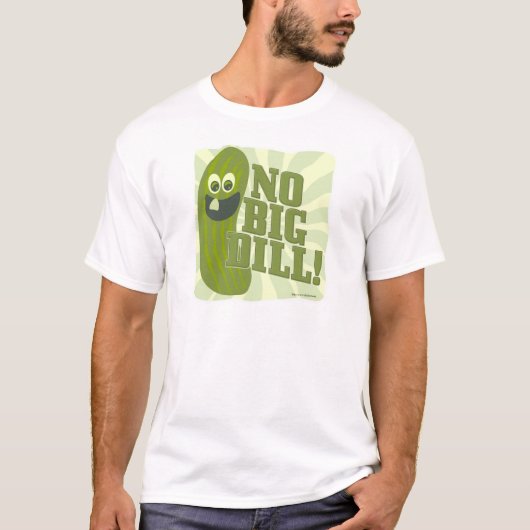 No Big Dill T-Shirt (Vorderseite)