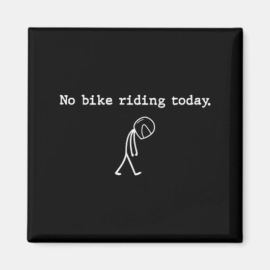 No Bike Riding Today Funny Stick Figure Motorcycle Magnet (Vorne)