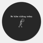 No Bike Riding Today Funny Stick Figure Motorcycle Runder Aufkleber (Vorderseite)