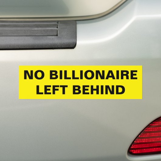 NO BILLIONAIRE LEFT BEHIND AUTOAUFKLEBER (Auf Auto)