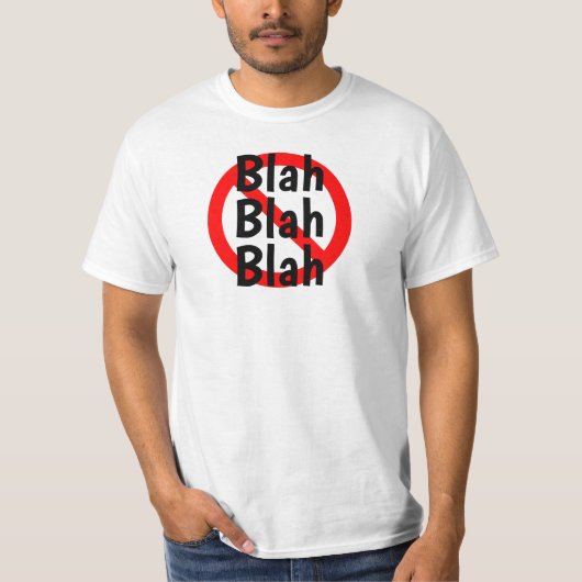 NO Blah Blah Blah Sign in rot, weiß und schwarz T-Shirt (Vorderseite)