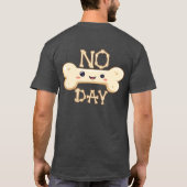 No Bone Day Text with Graphic T-Shirt (Rückseite)
