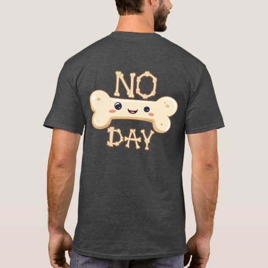 No Bone Day Text with Graphic T-Shirt (Rückseite)