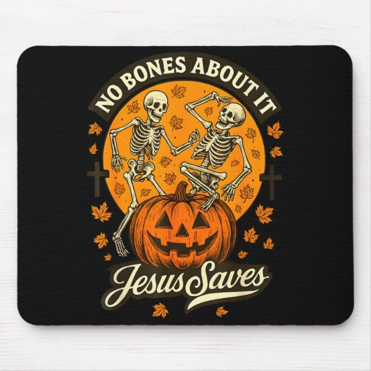 No Bones About It Jesus Saves Christian Halloween  Mousepad (Vorne)