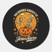 No Bones About It Jesus Saves Christian Halloween Runder Aufkleber (Vorderseite)