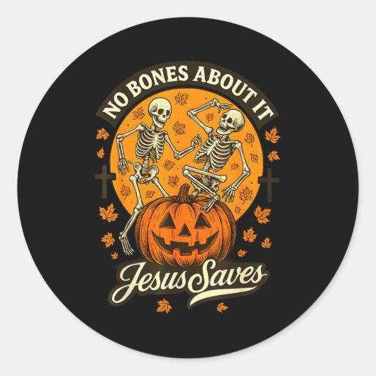No Bones About It Jesus Saves Christian Halloween  Runder Aufkleber (Vorderseite)