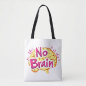 No Brain Funny Slogan Tasche (Vorderseite)