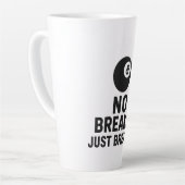 No Breaks Just Breaks Milchtasse (Linke Ecke)