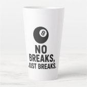 No Breaks Just Breaks Milchtasse (Vorderseite)