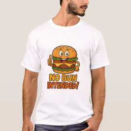 No Bun Intended Shirt
