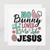 No Bunny Loves Me Like Jesus Greeting Card (Vorne/Hinten)