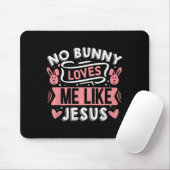 No Bunny Loves Me Like Jesus Premium Tri-blend Mousepad (Mit Mouse)