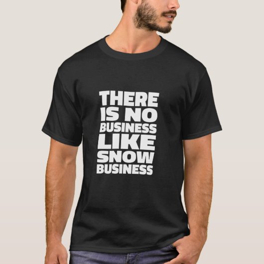 No Business Like Snow Business Snow Groomer Piste T-Shirt (Vorderseite)