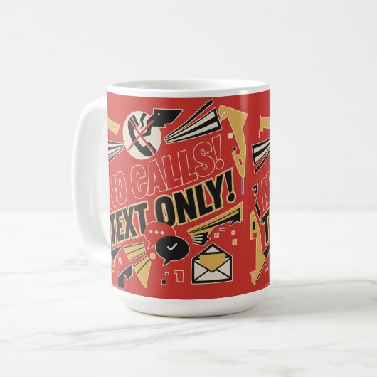 No Calls, Text Only Kaffeetasse (Vorderseite Links)
