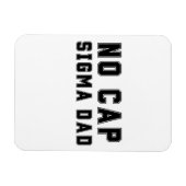 No Cap Sigma Dad Fathers Day birthday Funny Magnet (Horizontal)