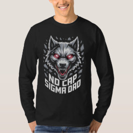 No Cap Sigma Dad Fierce Wolf Graphic for Dads T-Shirt