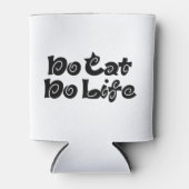 No Cat No Life Dosenkühler (Vorderseite)