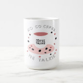 No Coffee No Talkie - Funny Coffee Quote Design Kaffeetasse (Mittel)