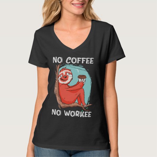No Coffee No Workee Caffeine T-Shirt (Vorderseite)
