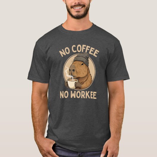 No Coffee No Workee, Funny Capybara Coffee Lover T-Shirt (Vorderseite)