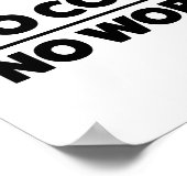 NO COFFEE. NO WORKEE POSTER (Ecke)