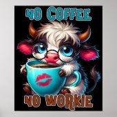 No Coffee No Workie  Poster (Vorne)