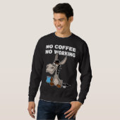 No Coffee, No Working. Grumpy Funny Donkey Sweatshirt (Vorne ganz)