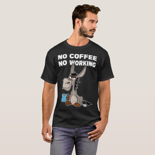 No Coffee, No Working. Grumpy Funny Donkey T-Shirt (Vorne ganz)