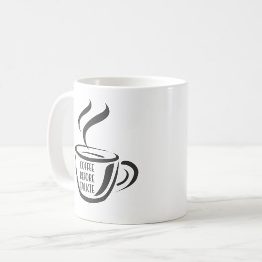 No coffee yet....no talking yet! kaffeetasse (Vorderseite Links)