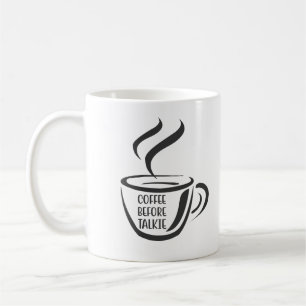 No coffee yet....no talking yet! kaffeetasse