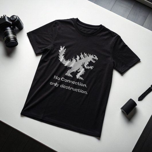 No Connection Only Destruction Pixel Dino Savage  T-Shirt