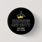 No Crown Needed Crowns Off Duty Graphic Modern Button (Vorderseite)