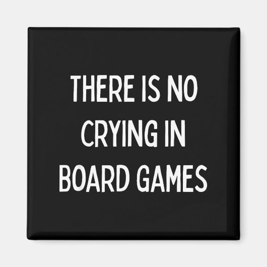 No Crying In Board Games Trivia Game Night Funny Q Magnet (Vorne)