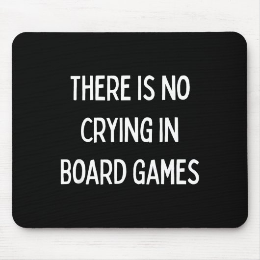 No Crying In Board Games Trivia Game Night Funny Q Mousepad (Vorne)