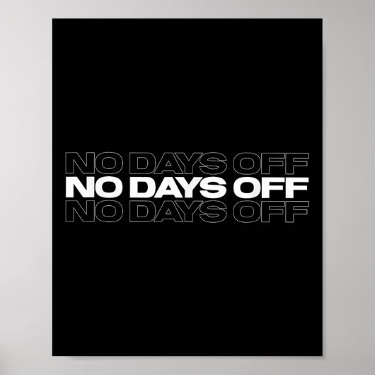 No Days Off Bodybuilding Gift Motivational Quote G Poster (Vorne)