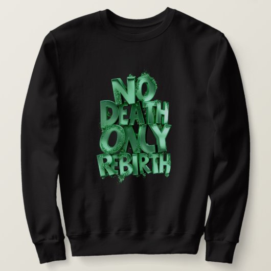 No Death Only Rebirth, Classic Mens Sweatshirt (Design vorne)