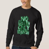 No Death Only Rebirth, Classic Mens Sweatshirt (Vorderseite)