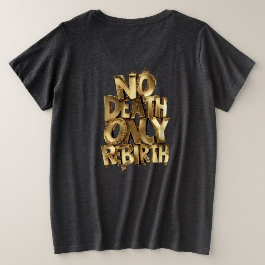 No Death Only Rebirth WOMENS PLUS SIZE BASIC SHIRT (Design Rückseite)