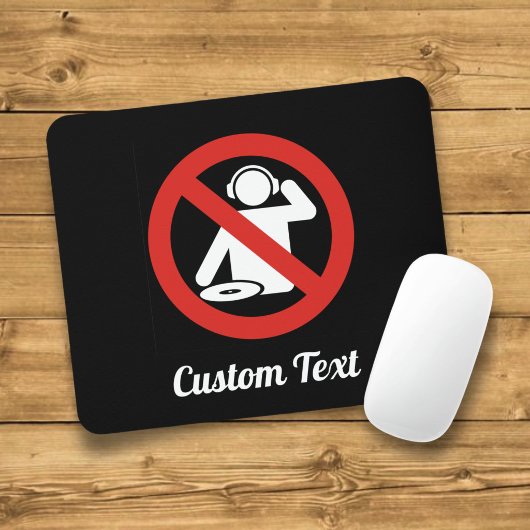 No-DJ-Zone-Mauspad Mousepad