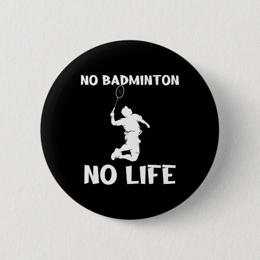 No Dminton No Life Shuttles Button (Vorderseite)