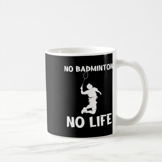 No Dminton No Life Shuttles Kaffeetasse (Rechts)