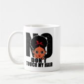 No Don't Touch My Hair Funny Kids Girls Toddler  Kaffeetasse (Links)