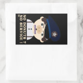 "NO DONUTS, NO SERVICE" lustiger Polizeibeamter Rechteckiger Aufkleber (Tasche)