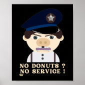 "NO DONUTS, NO SERVICE"      POSTER (Vorne)